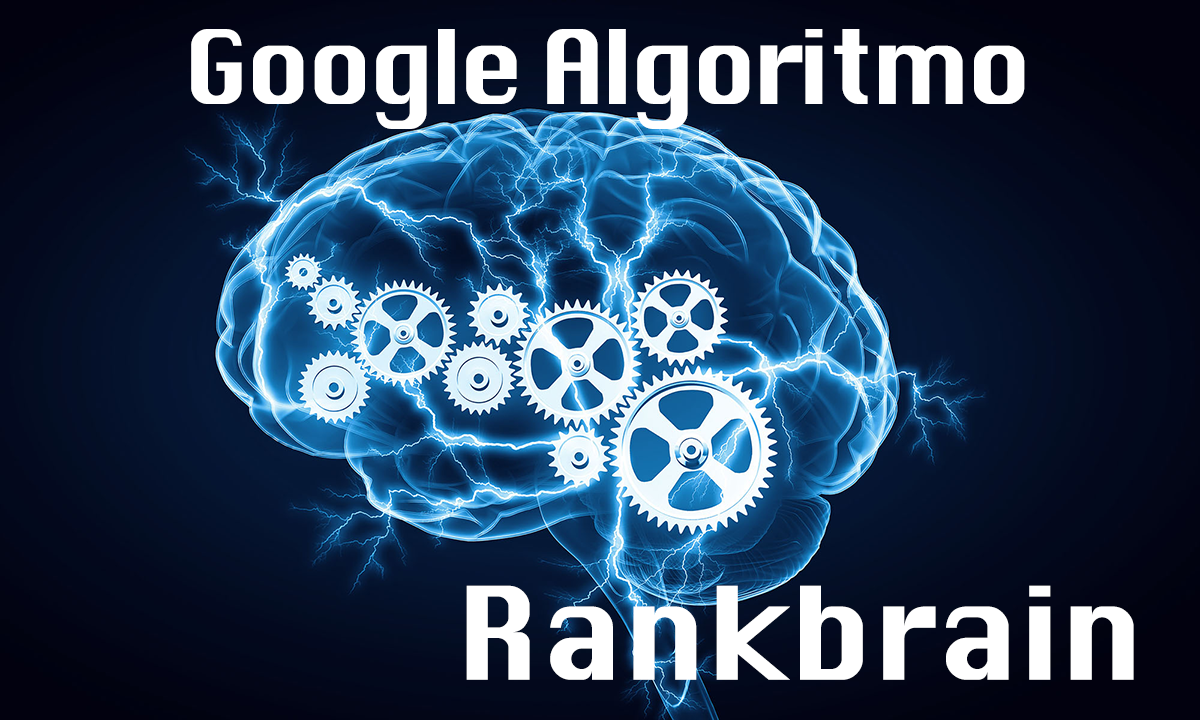 Rankbrain el nuevo Algoritmo de Google