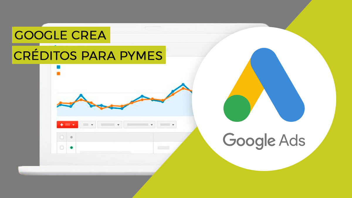 Google crea créditos para Pymes