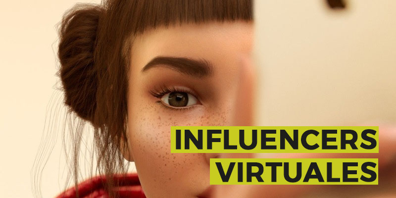 Influencers virtuales: Un nuevo tipo de contenido